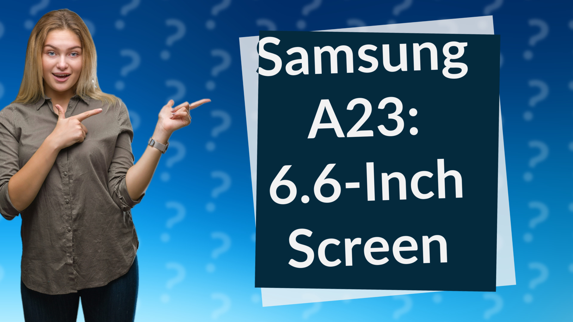 Samsung A23: 6.6-Inch Screen