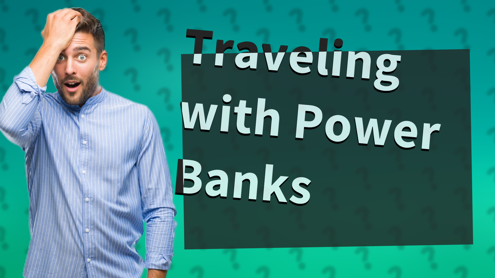 Traveling with Power Banks