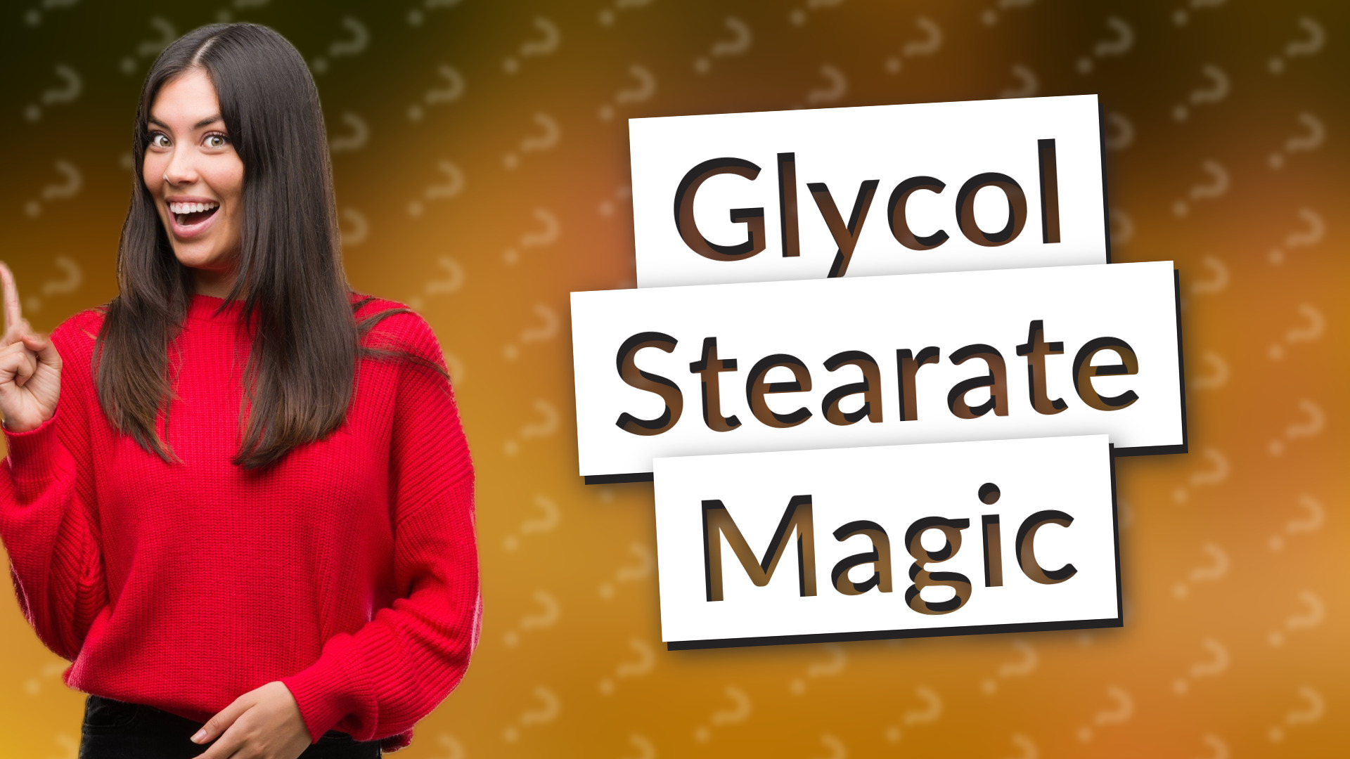 Glycol Stearate Magic