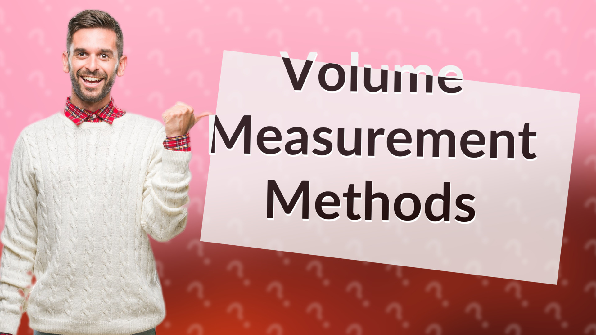 Volume Measurement Methods
