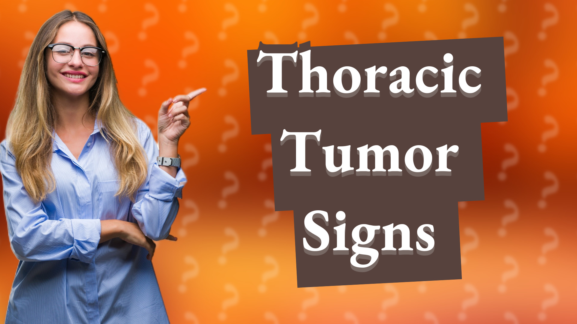 Thoracic Tumor Signs