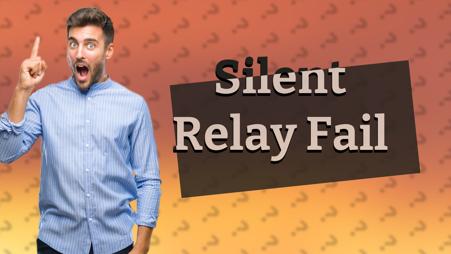 Silent Relay Fail