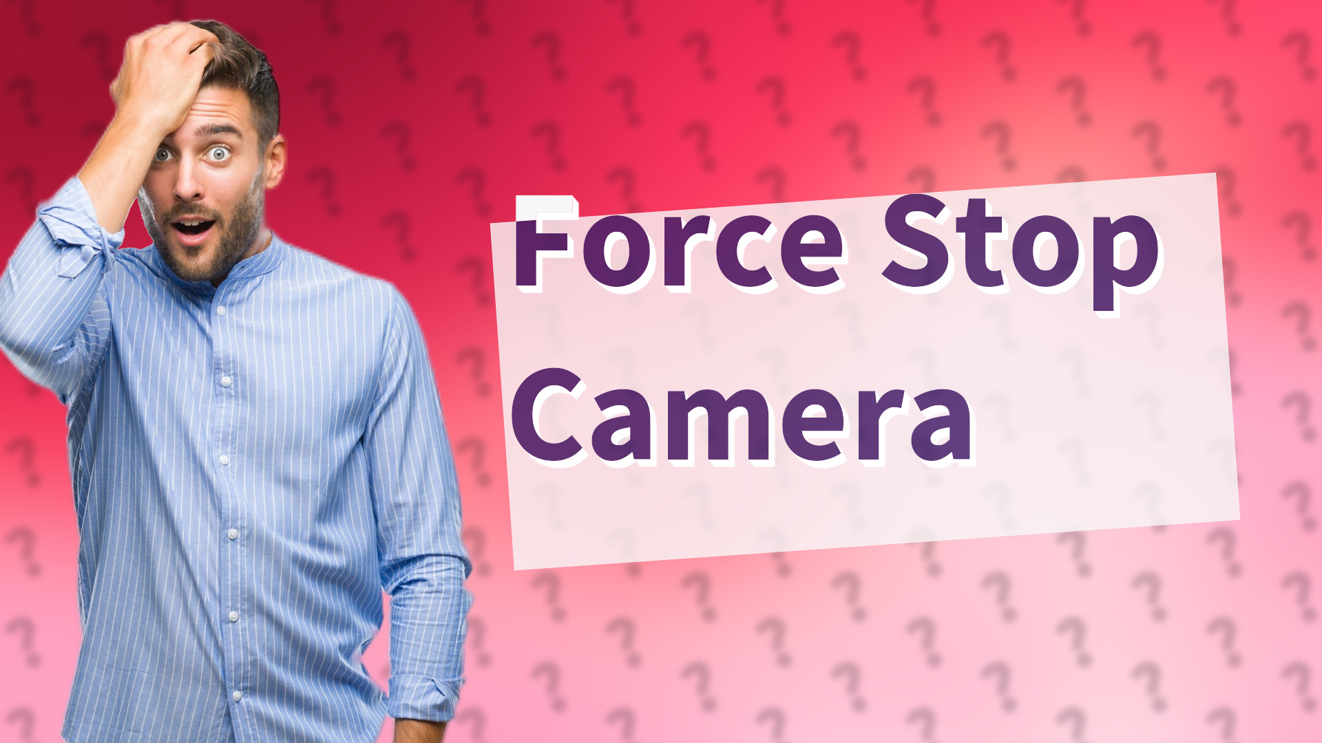 Force Stop Camera