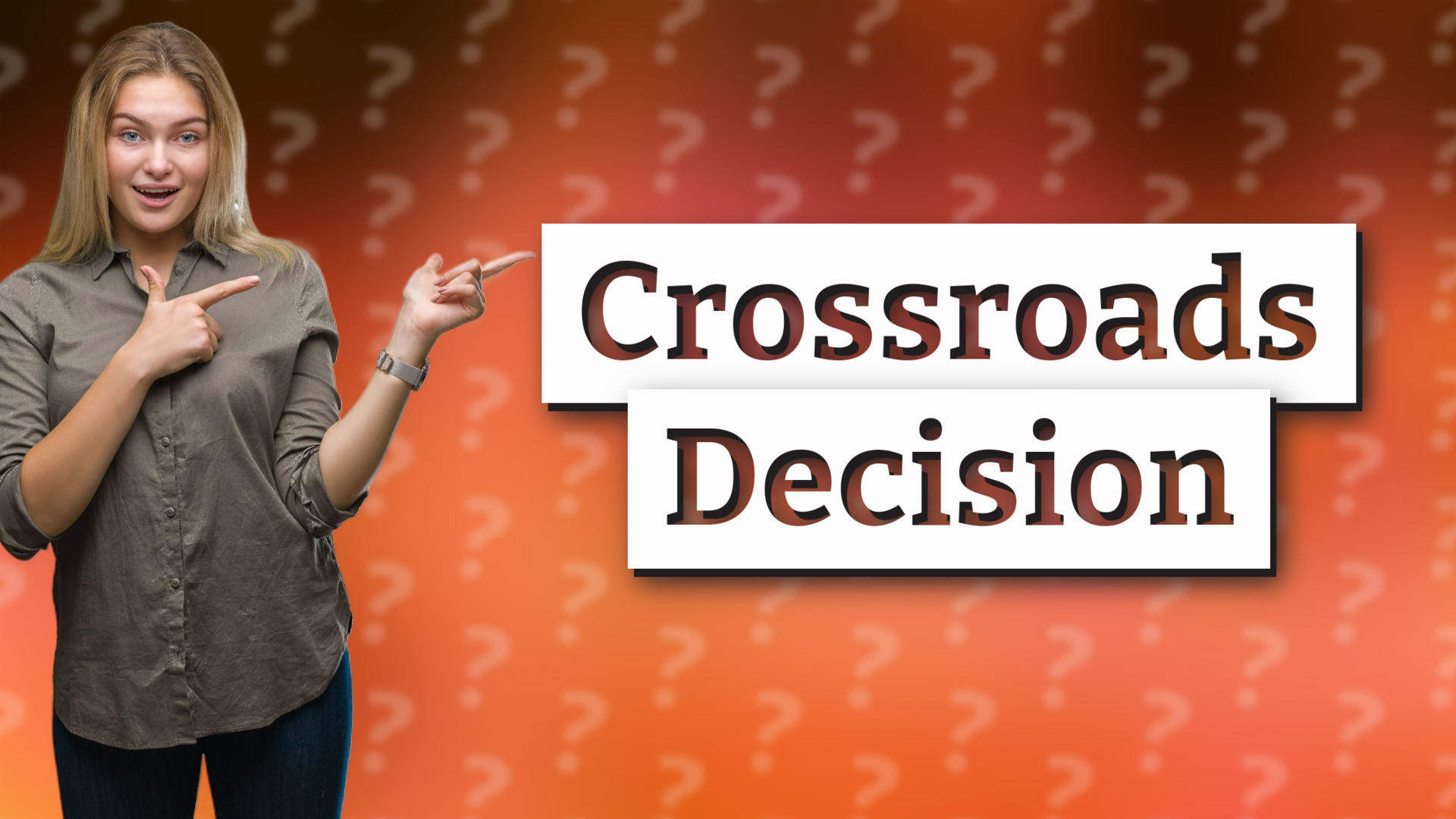 Crossroads Decision