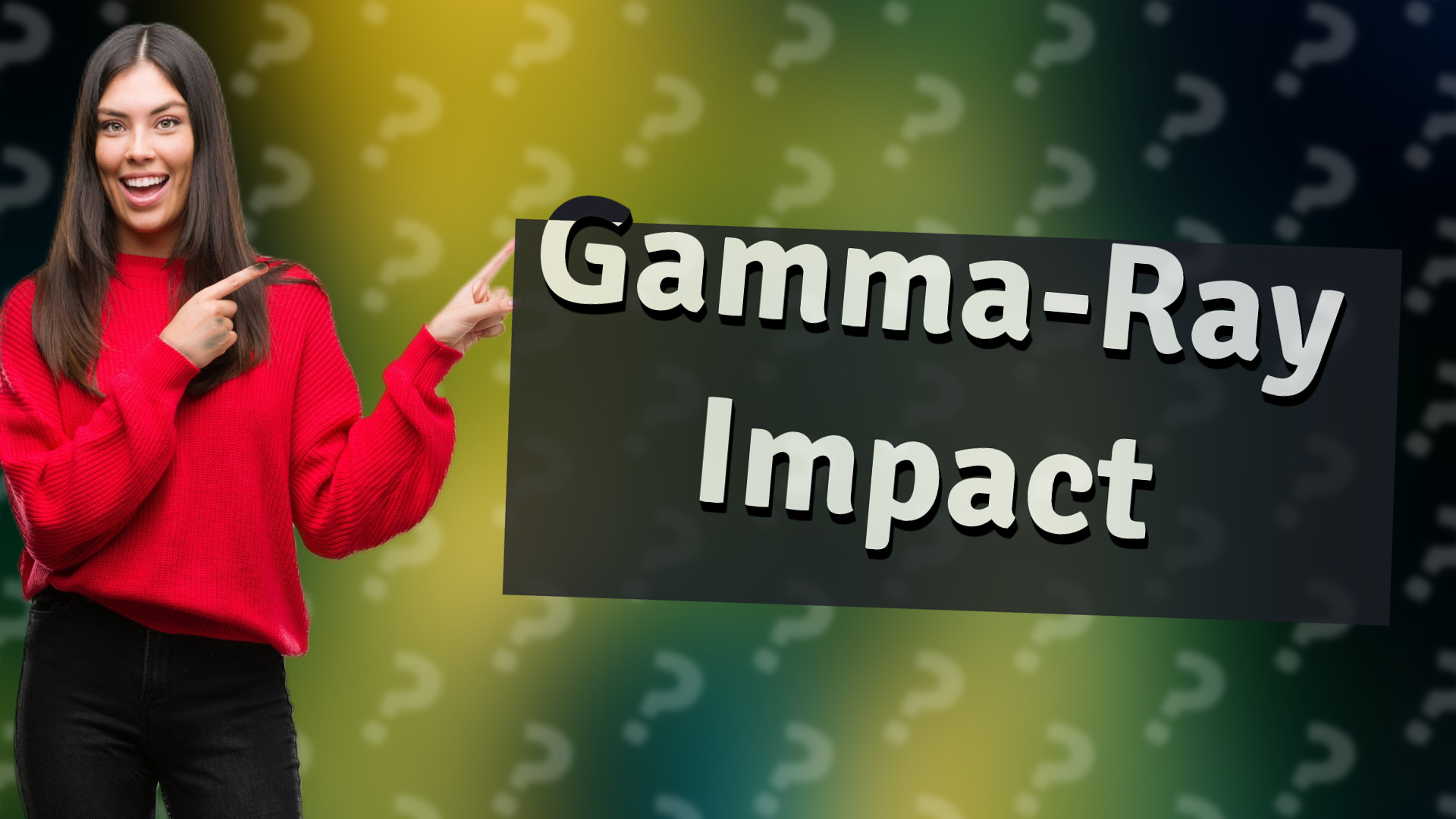 Gamma-Ray Impact