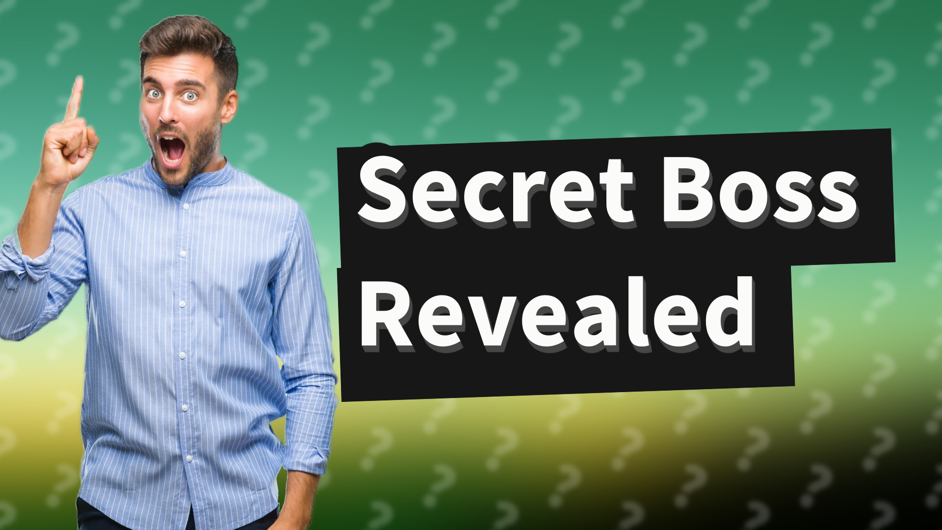 Secret Boss Revealed