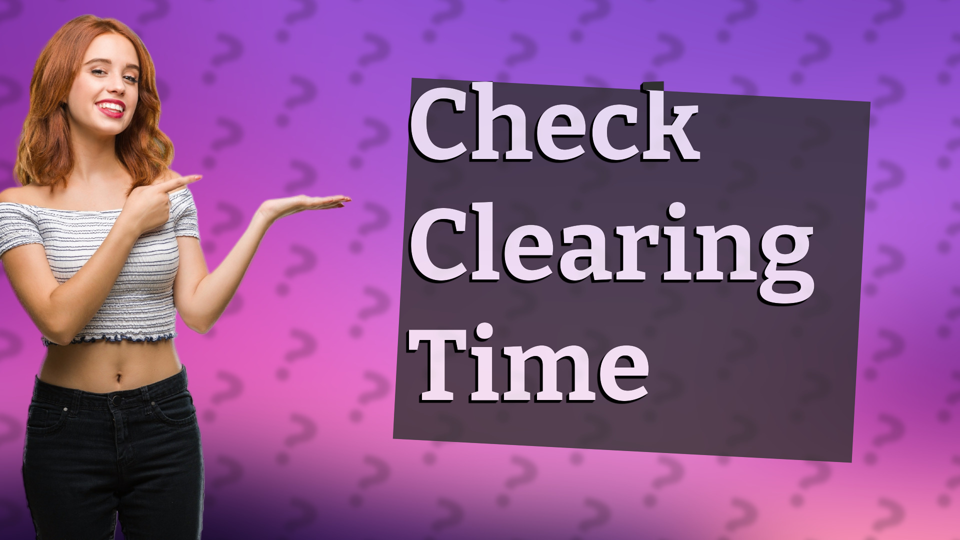 Check Clearing Time