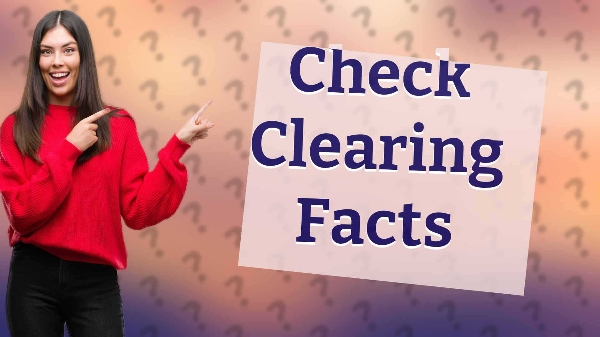 Check Clearing Facts