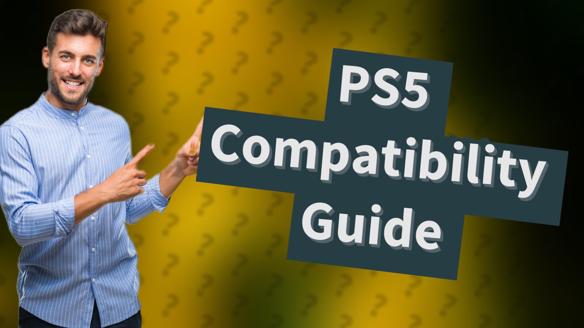 PS5 Compatibility Guide