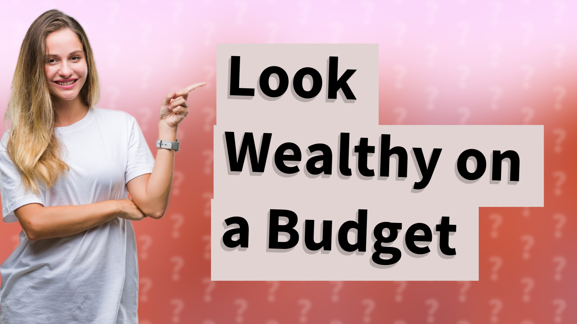 Look Wealthy on a Budget