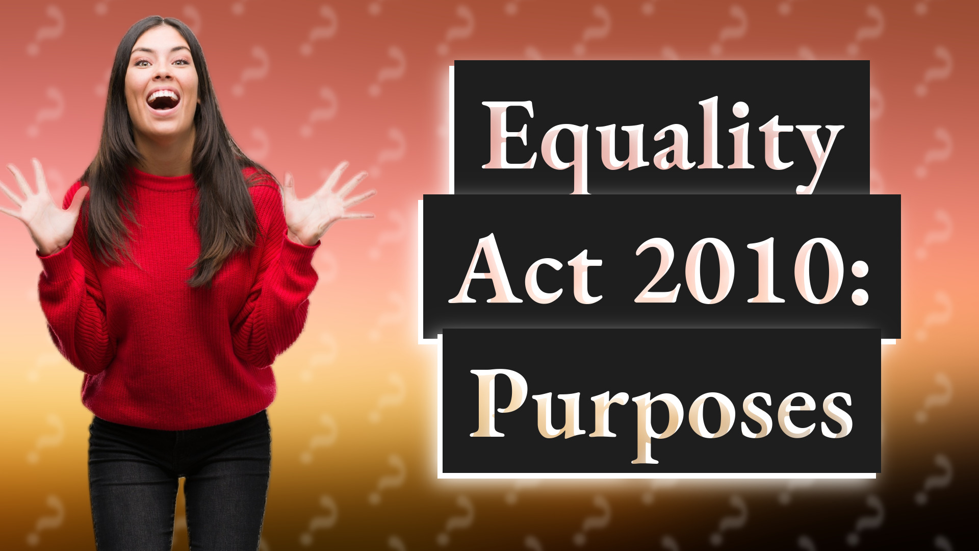 Equality Act 2010: Purposes