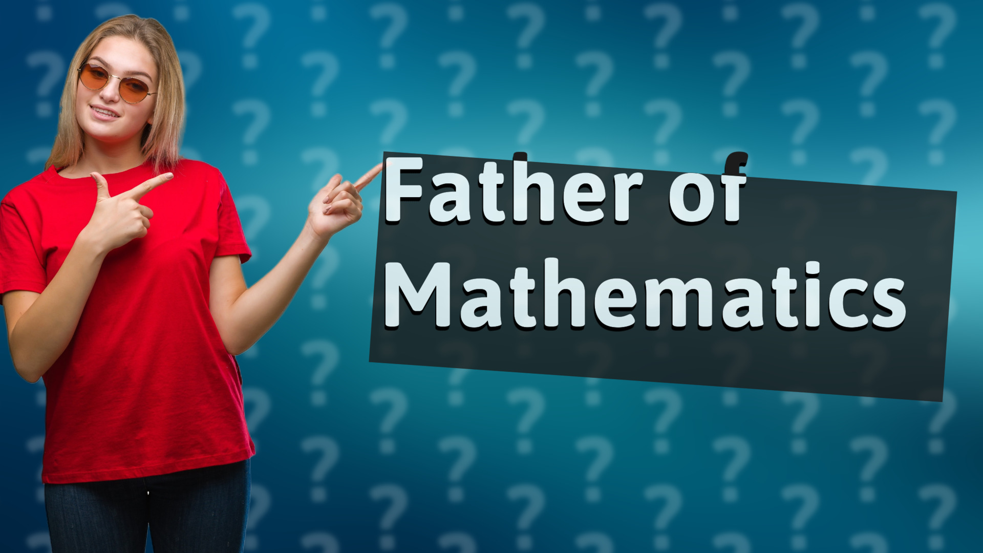 Father of Mathematics