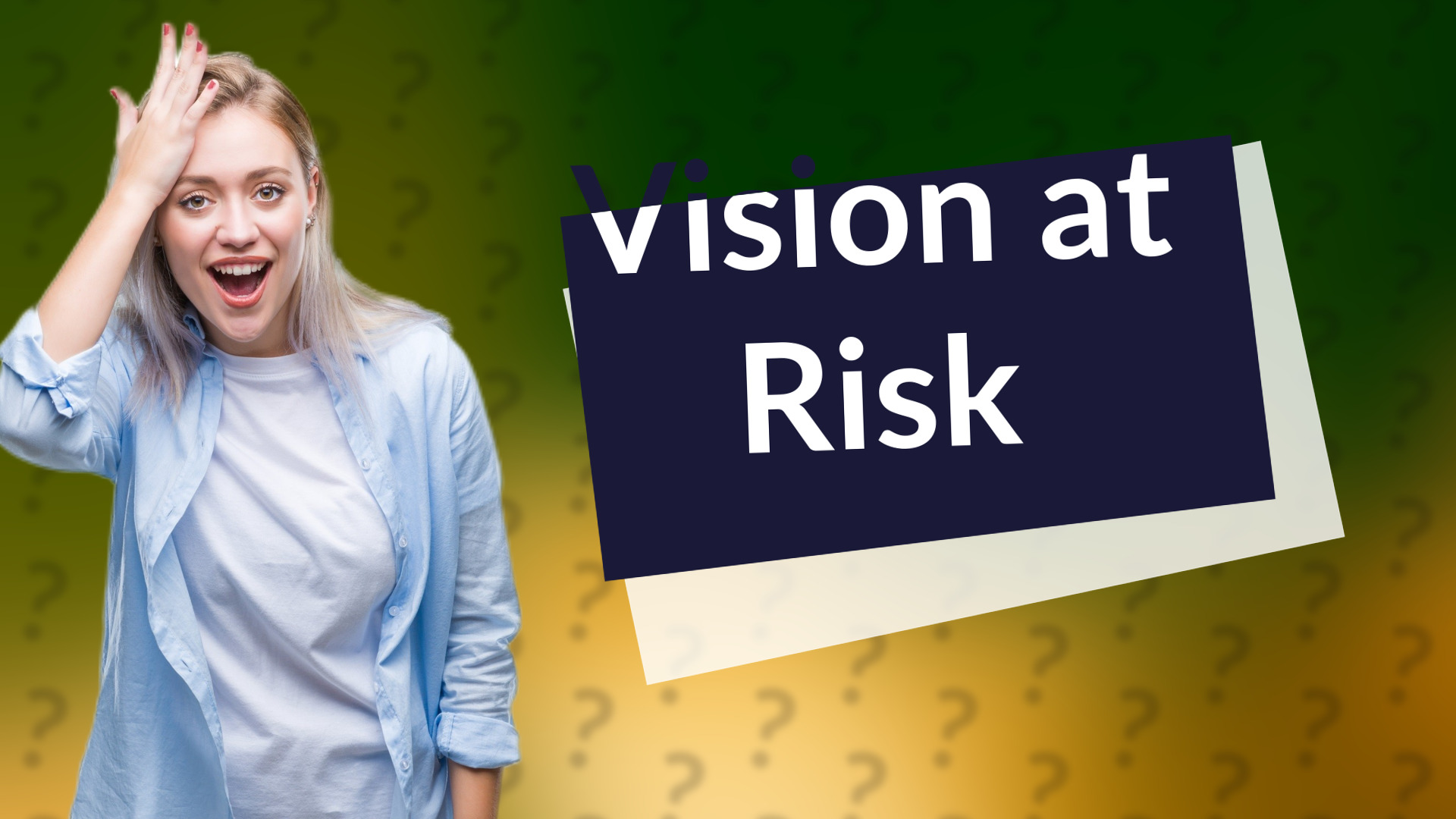 Vision at Risk