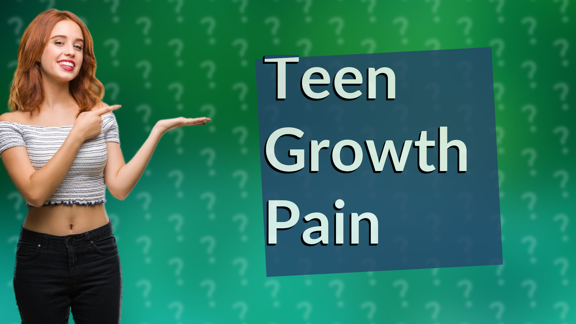 Teen Growth Pain