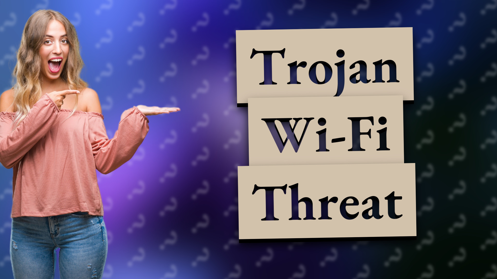 Trojan Wi-Fi Threat