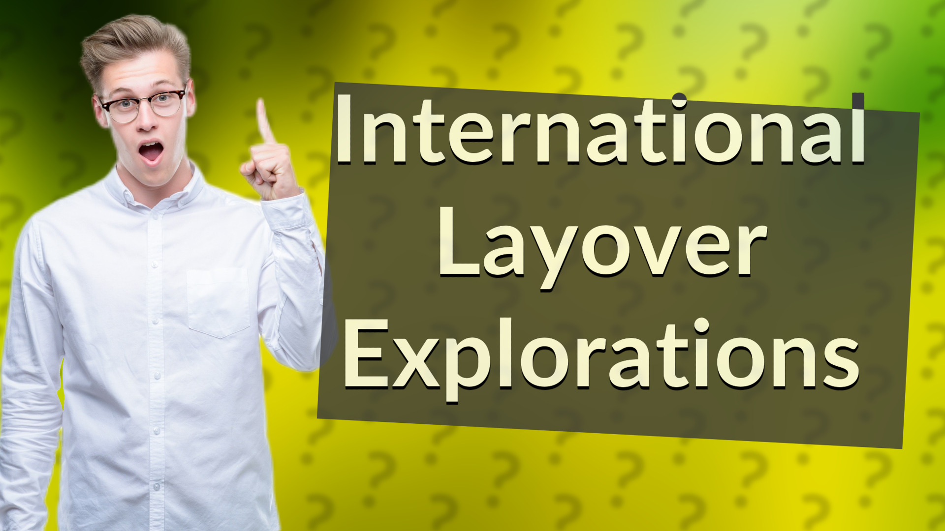 International Layover Explorations