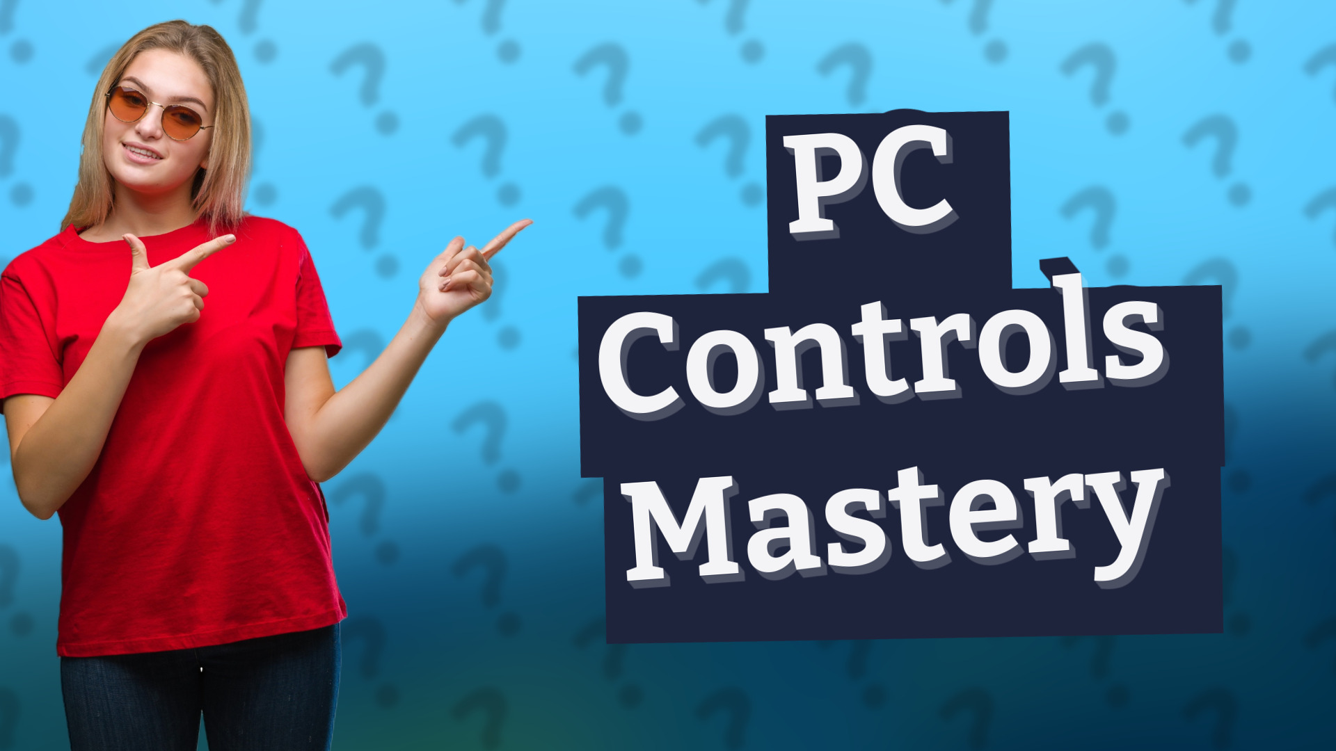 PC Controls Mastery