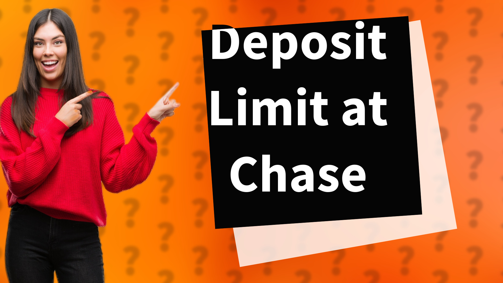Deposit Limit at Chase
