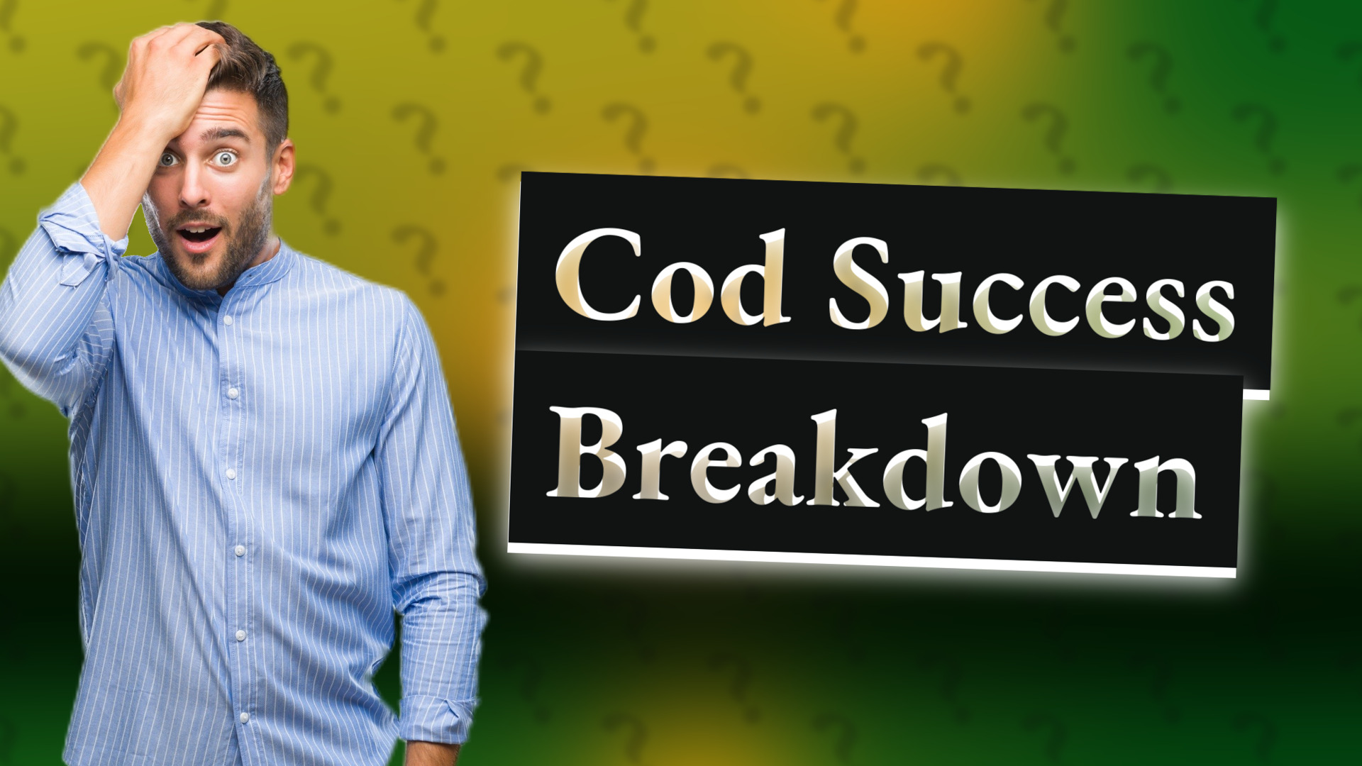 Cod Success Breakdown