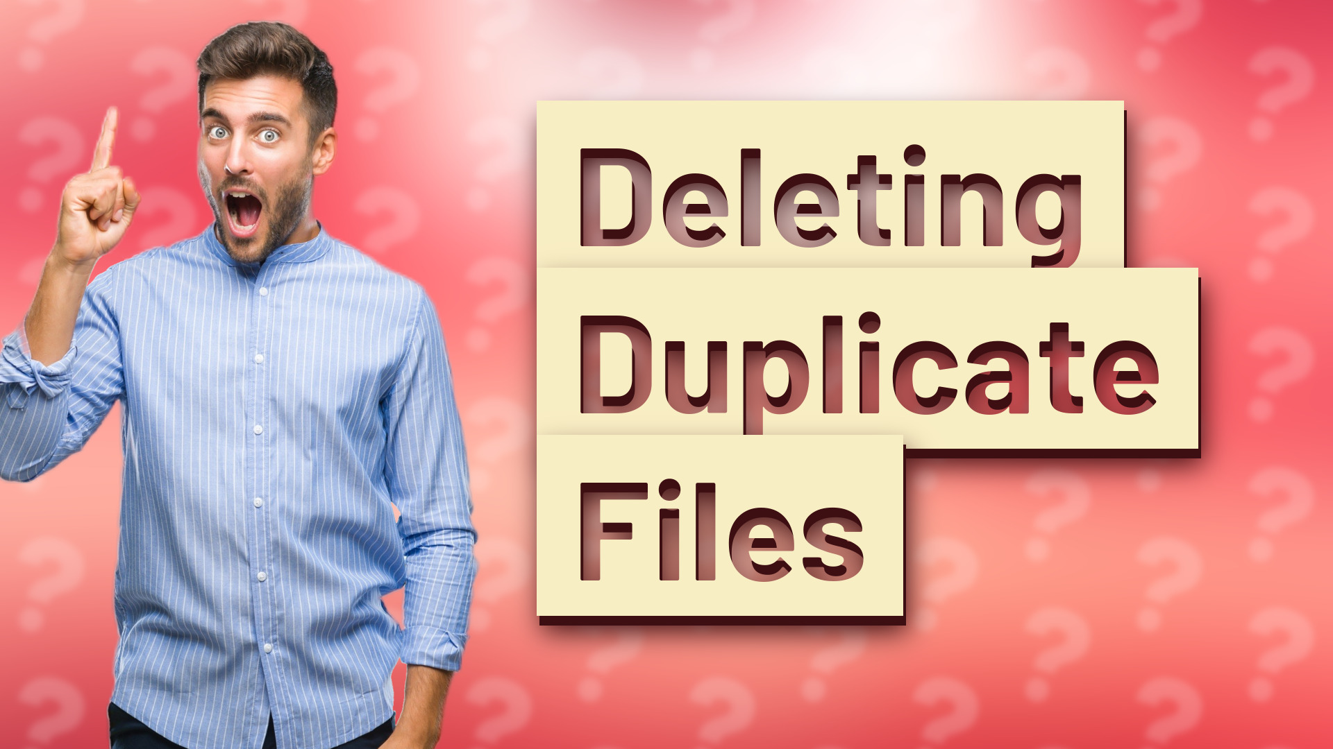 Deleting Duplicate Files