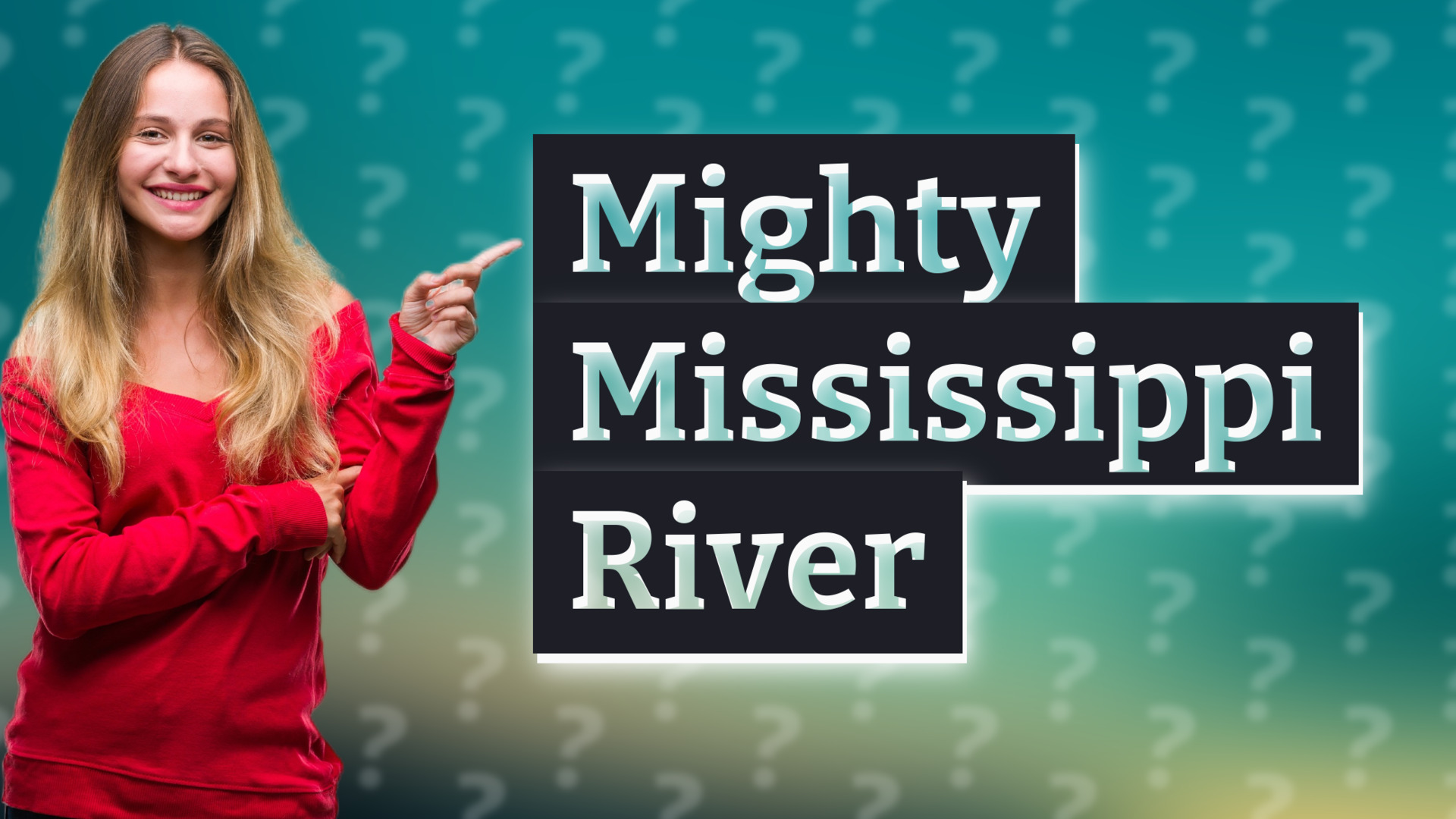 Mighty Mississippi River