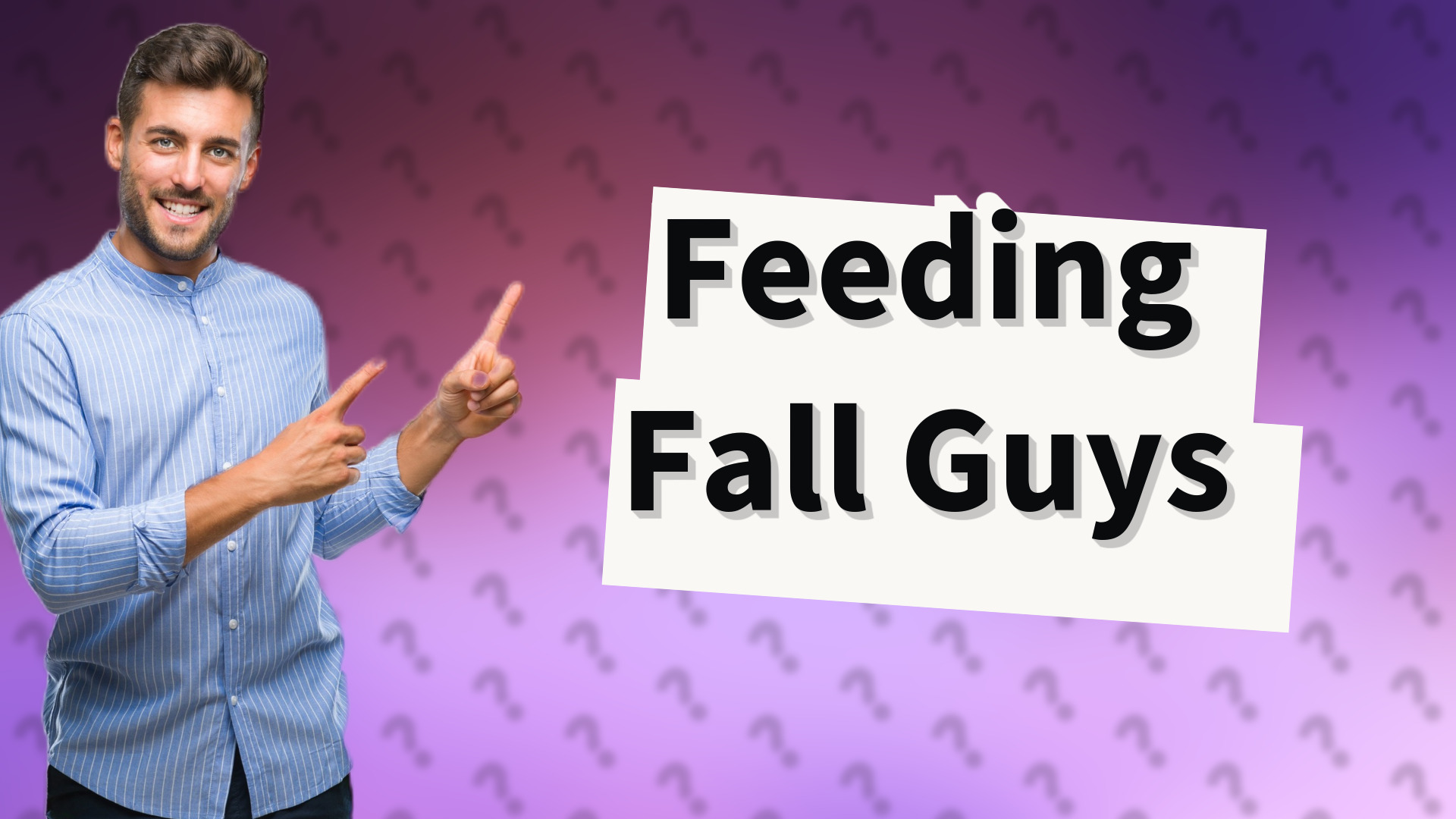 Feeding Fall Guys