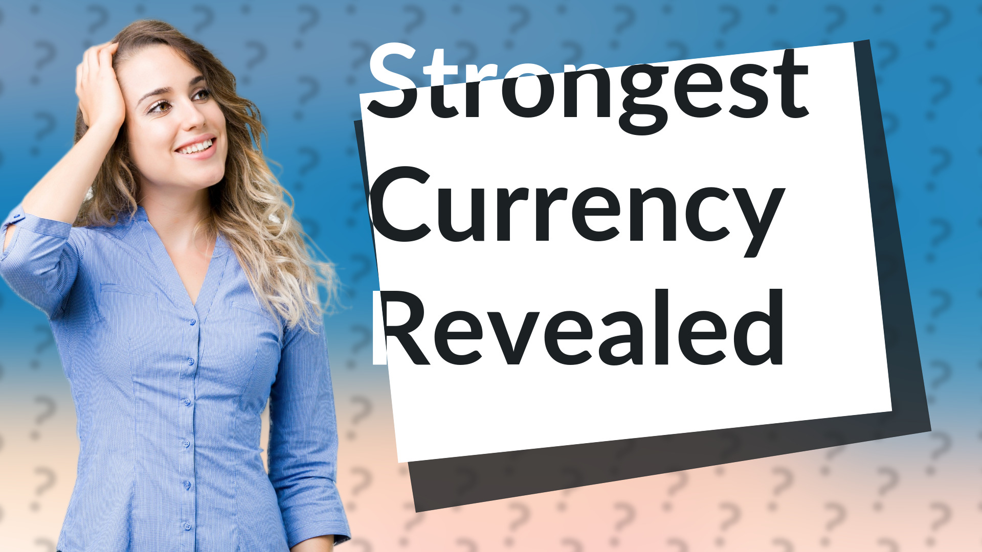 Strongest Currency Revealed