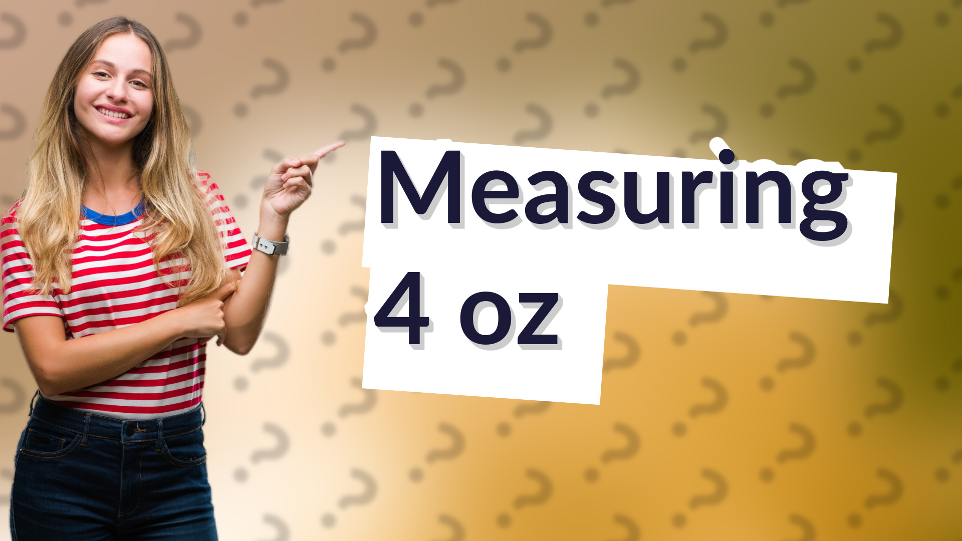 Measuring 4 oz