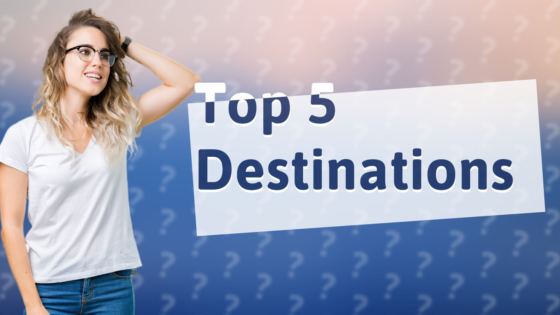 Top 5 Destinations