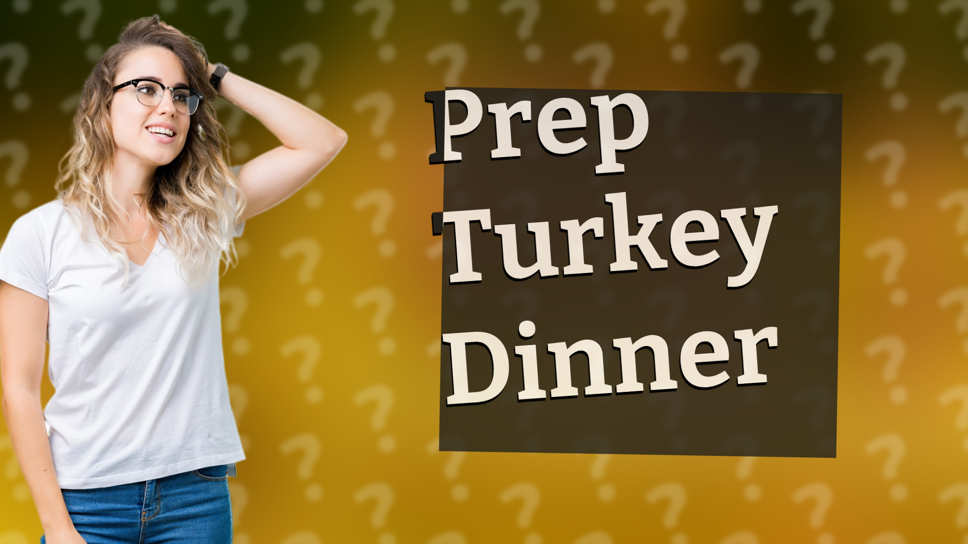 Prep Turkey Dinner
