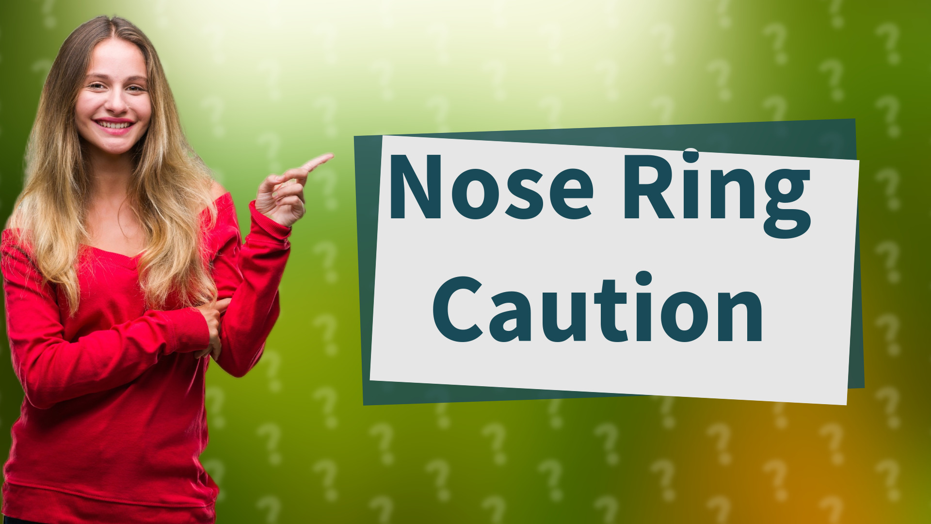 Nose Ring Caution