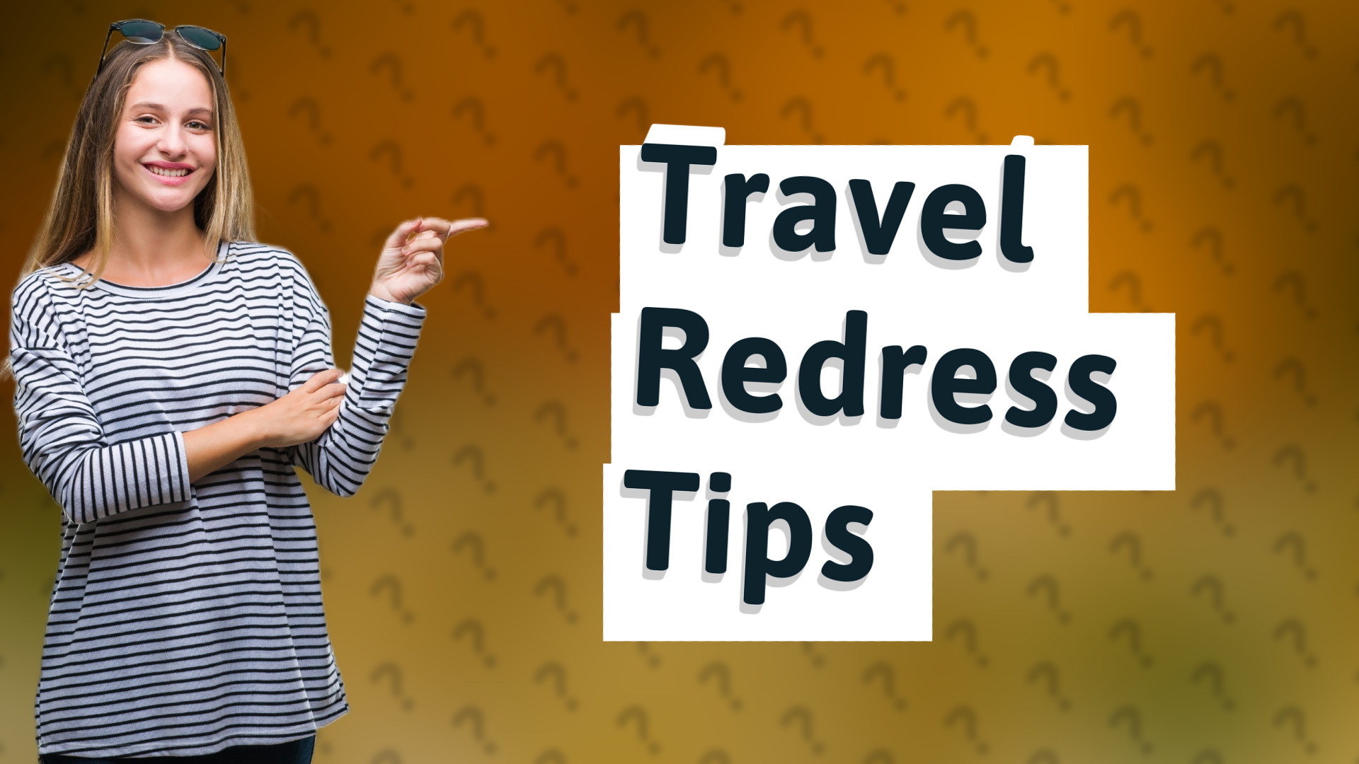 Travel Redress Tips