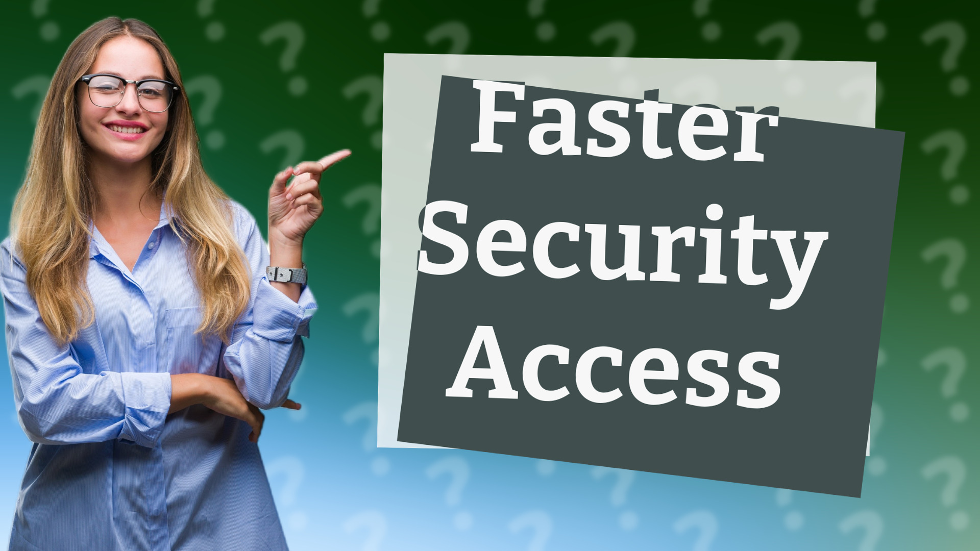 Faster Security Access
