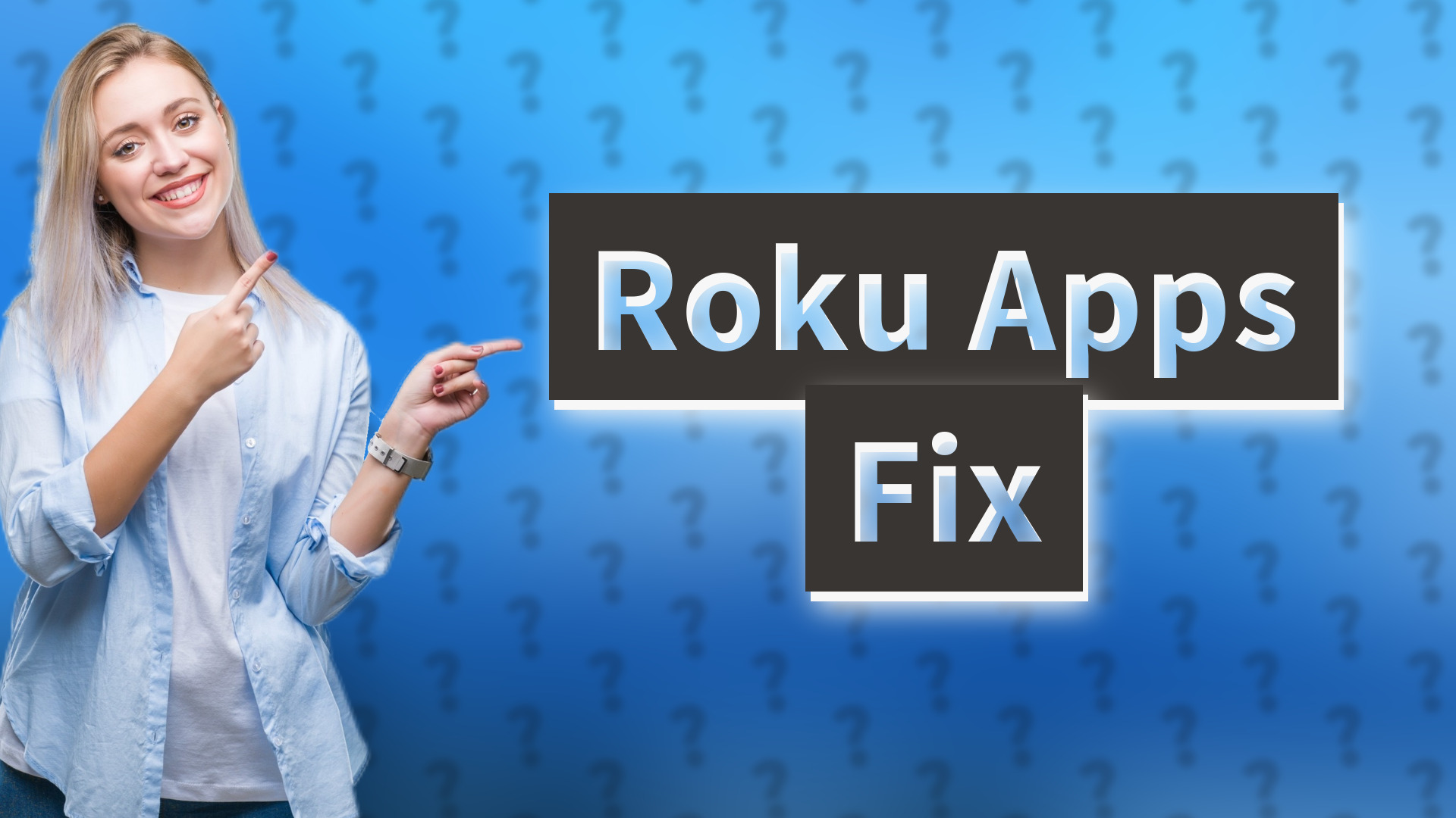 Roku Apps Fix