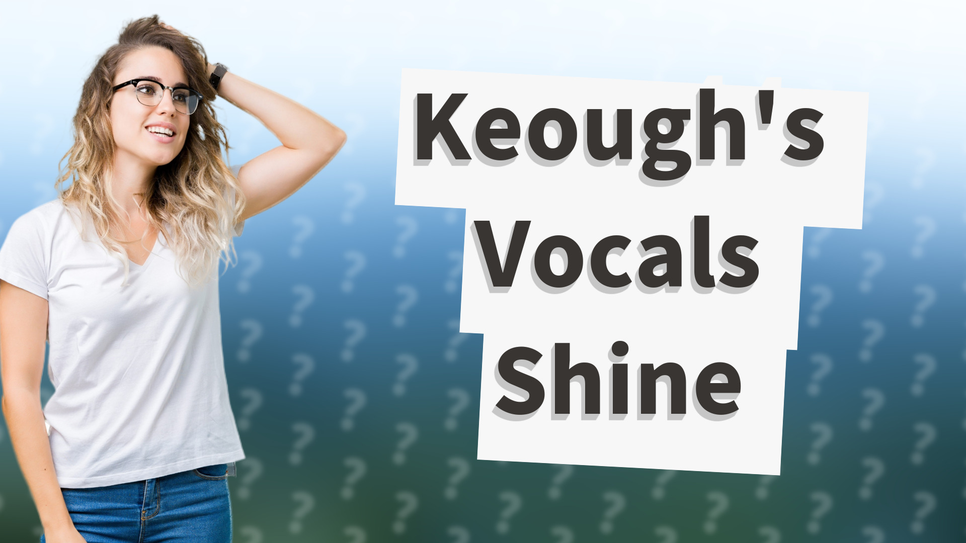 Keough's Vocals Shine