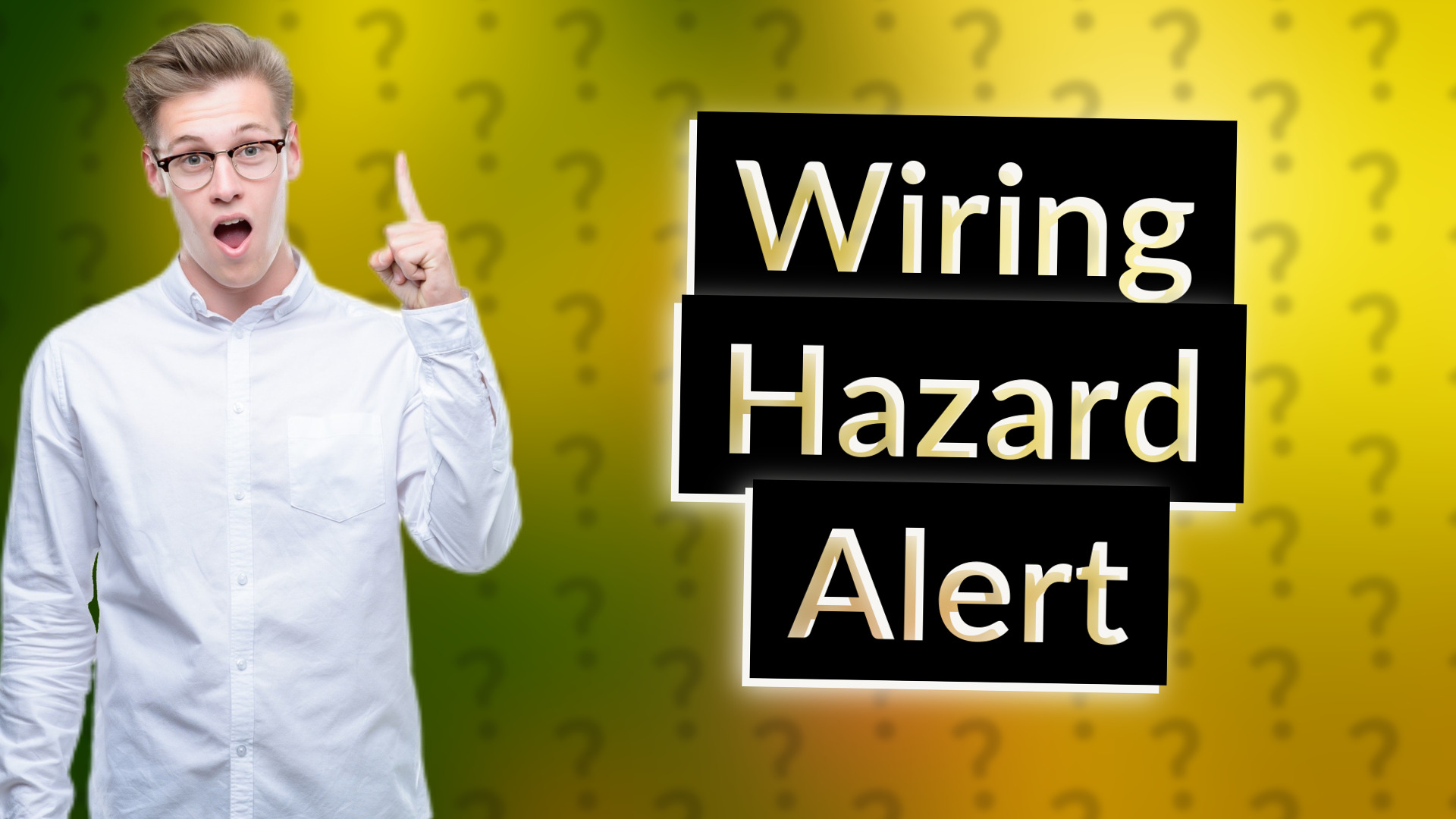 Wiring Hazard Alert