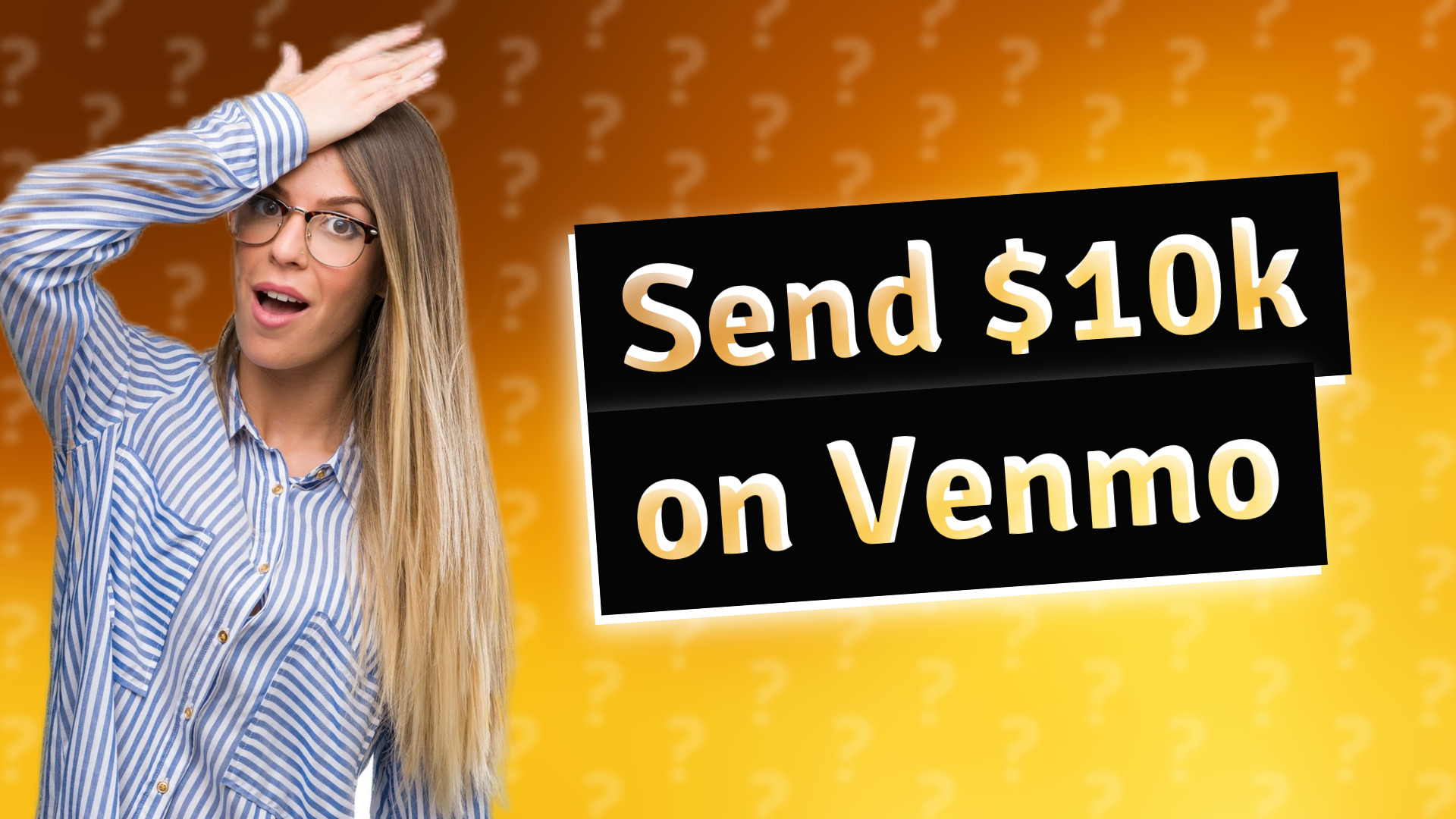 Send $10k on Venmo