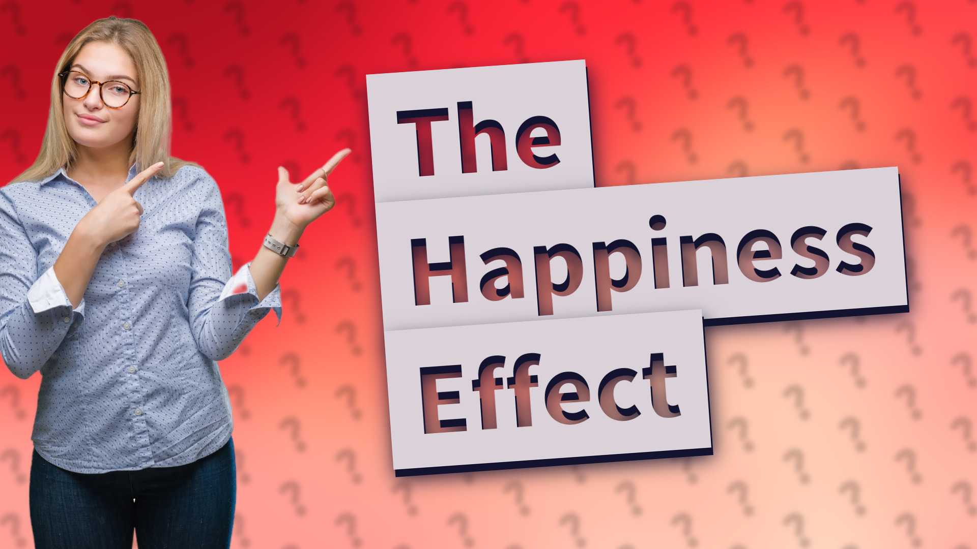The Happiness Effect