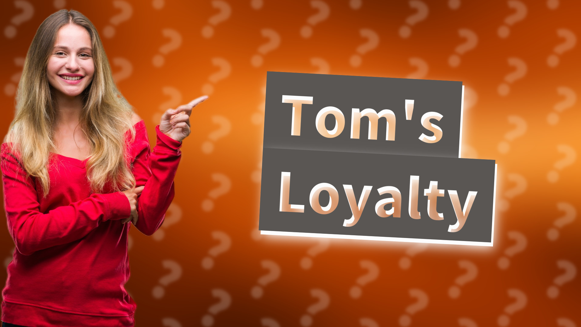 Tom's Loyalty