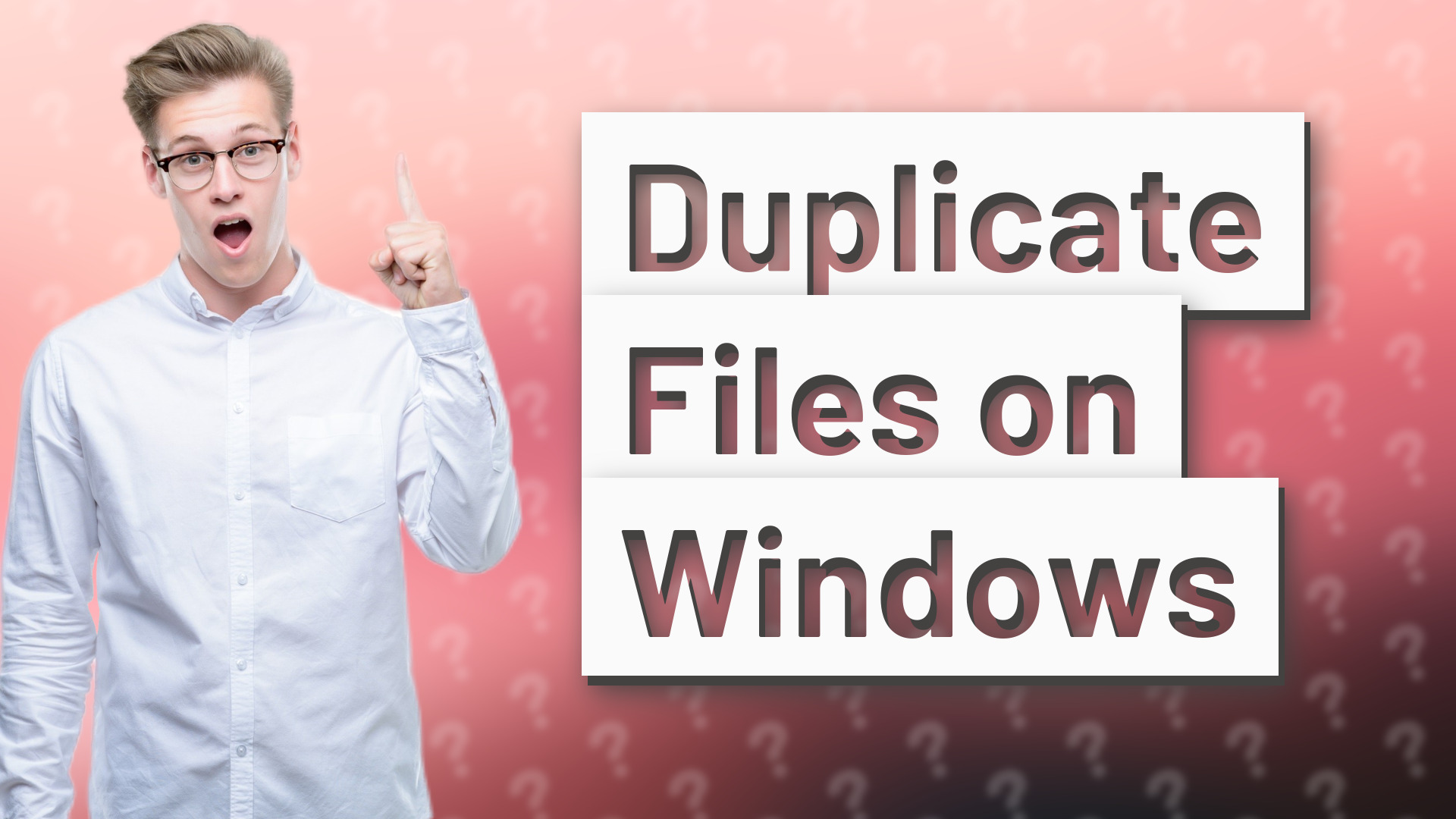 Duplicate Files on Windows
