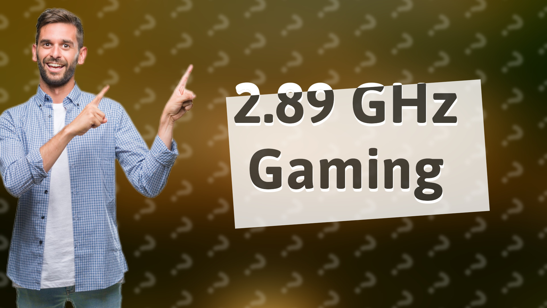 2.89 GHz Gaming