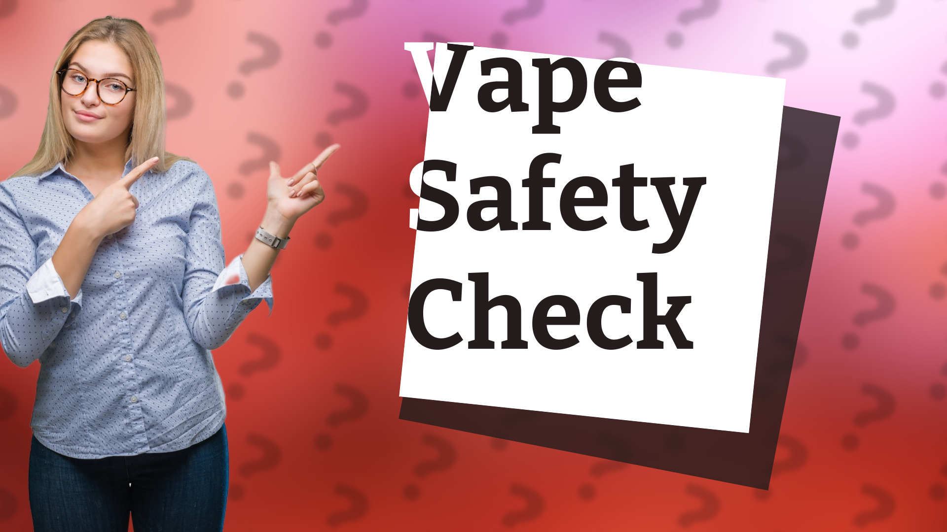 Vape Safety Check