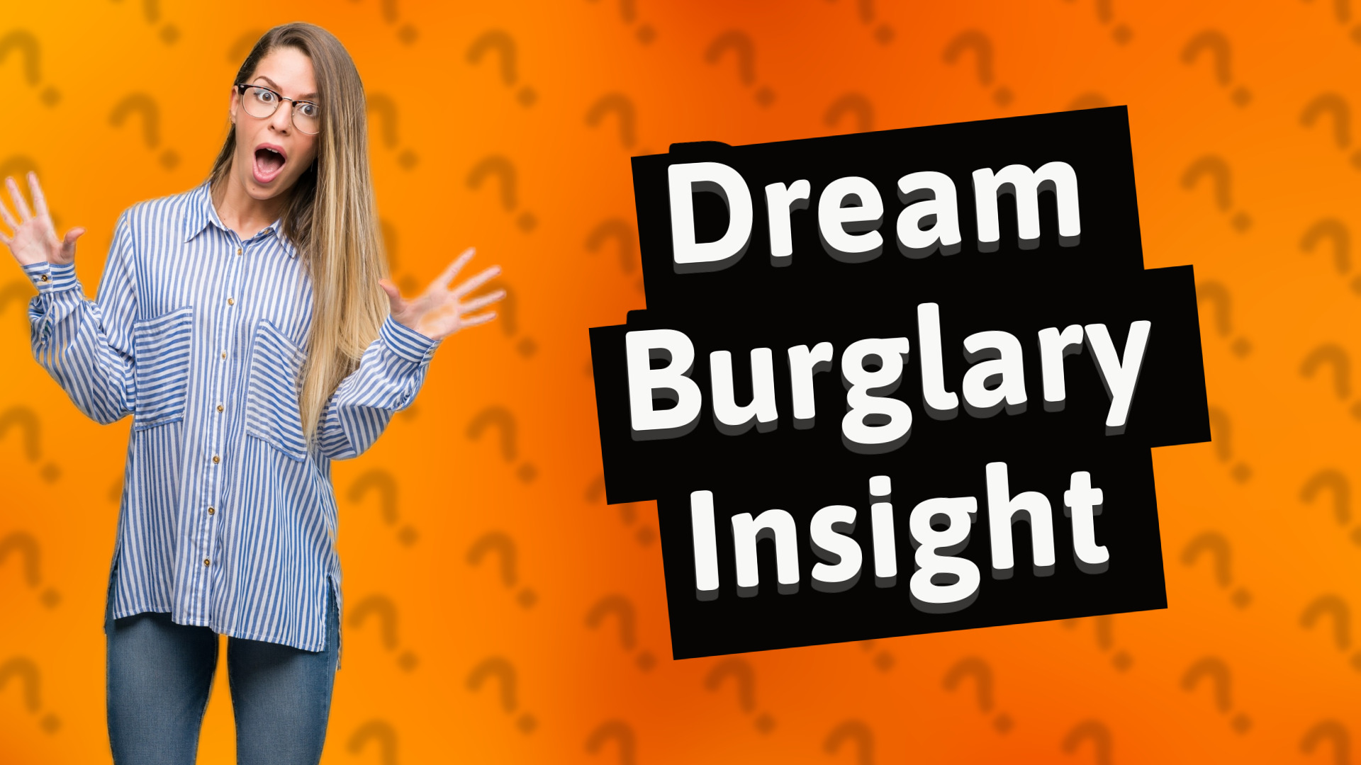 Dream Burglary Insight