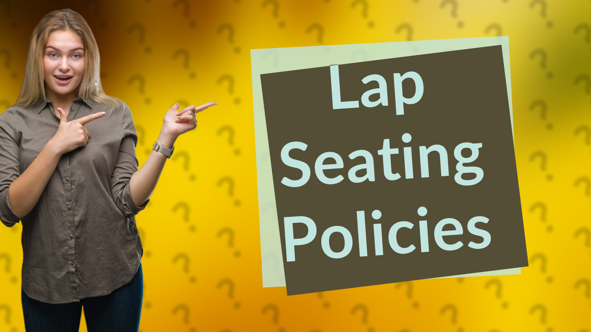 Lap Seating Policies