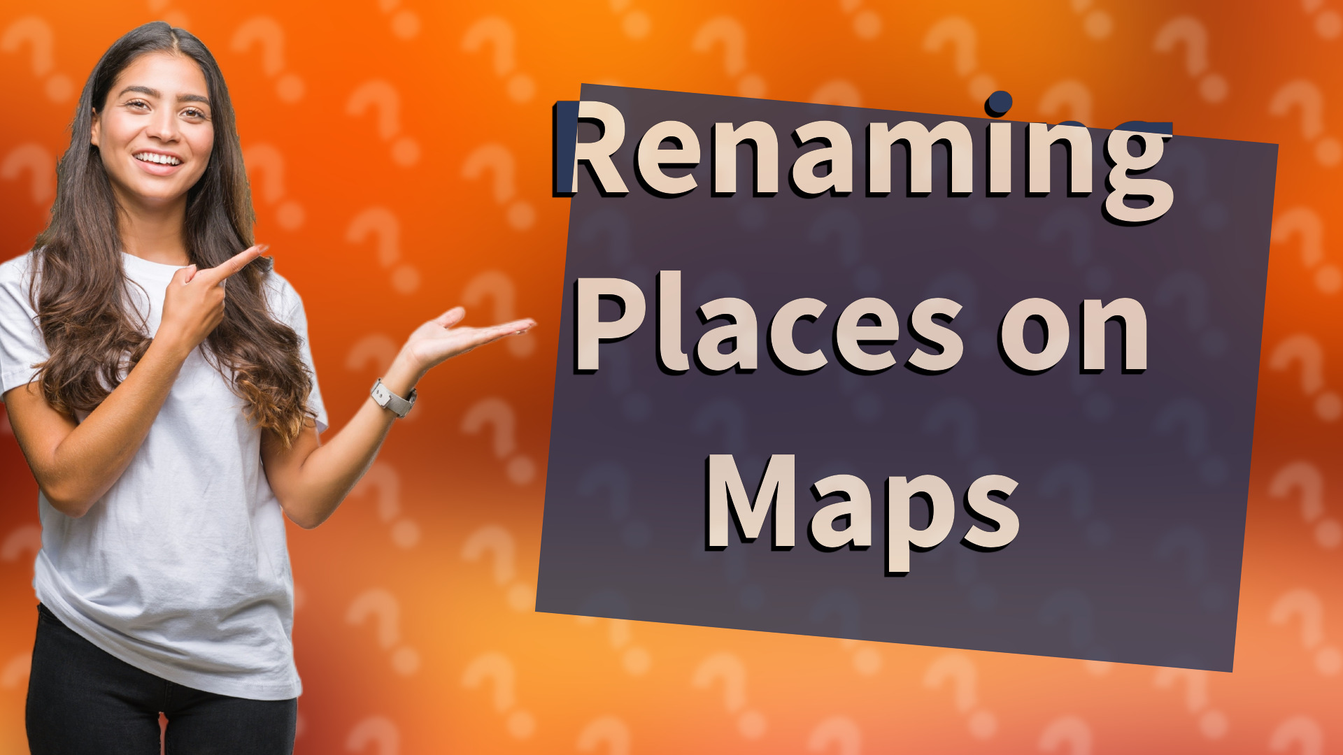 Renaming Places on Maps