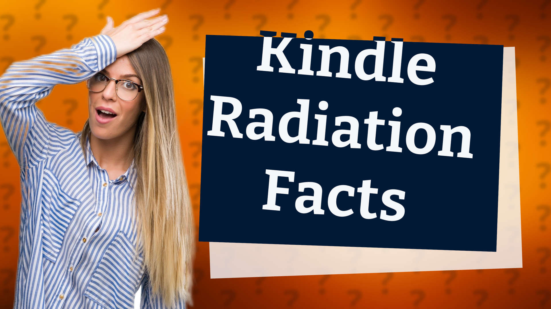 Kindle Radiation Facts