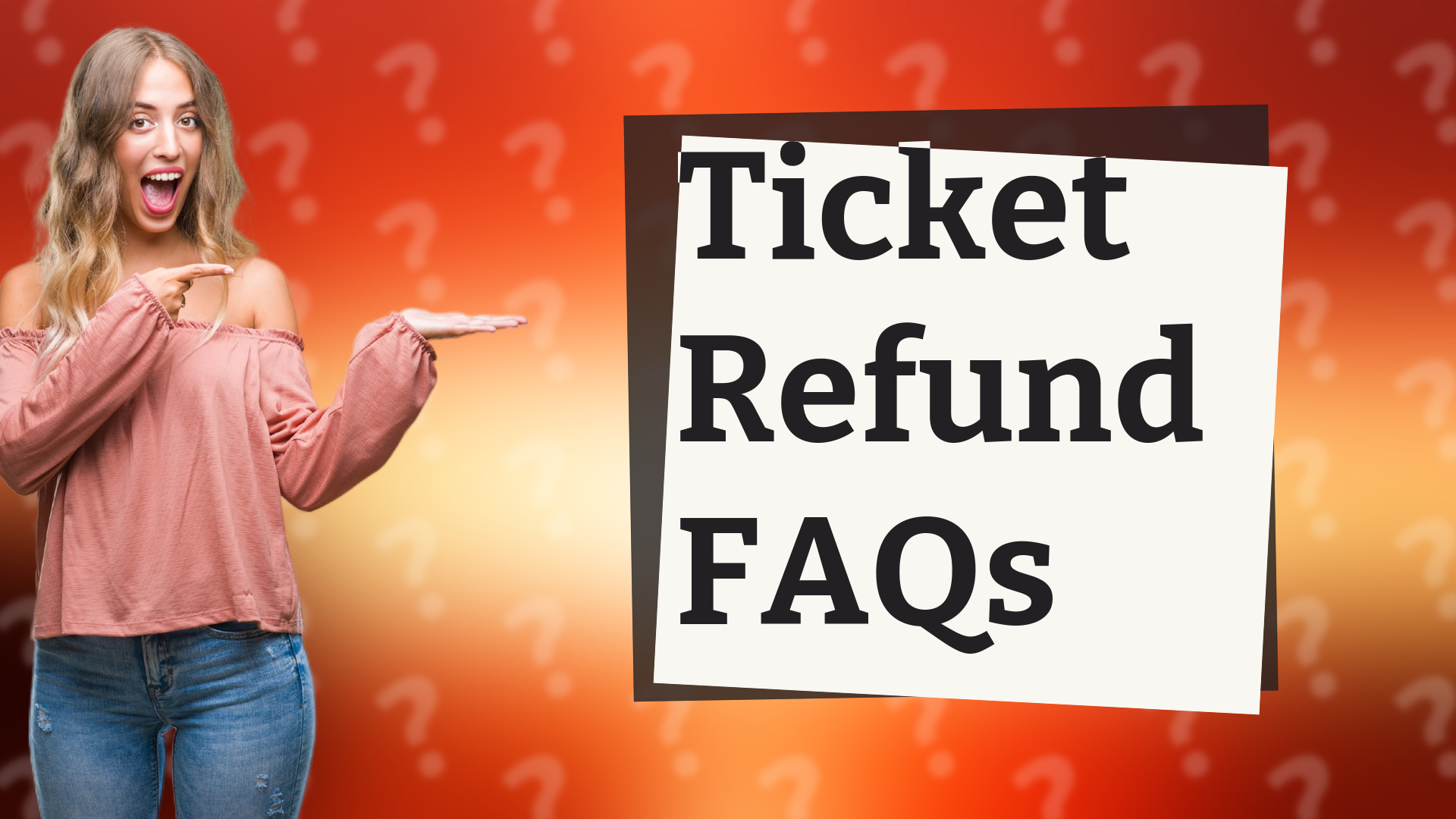Ticket Refund FAQs