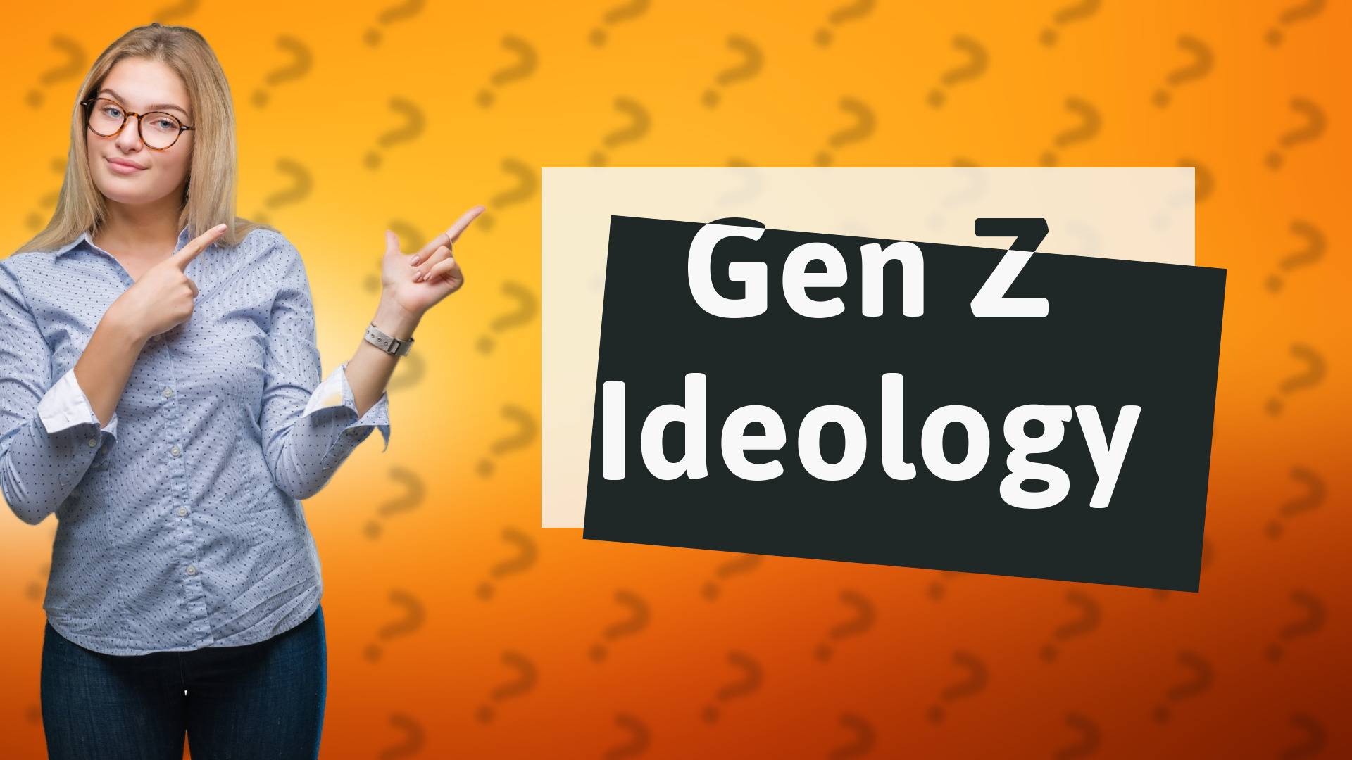 Gen Z Ideology