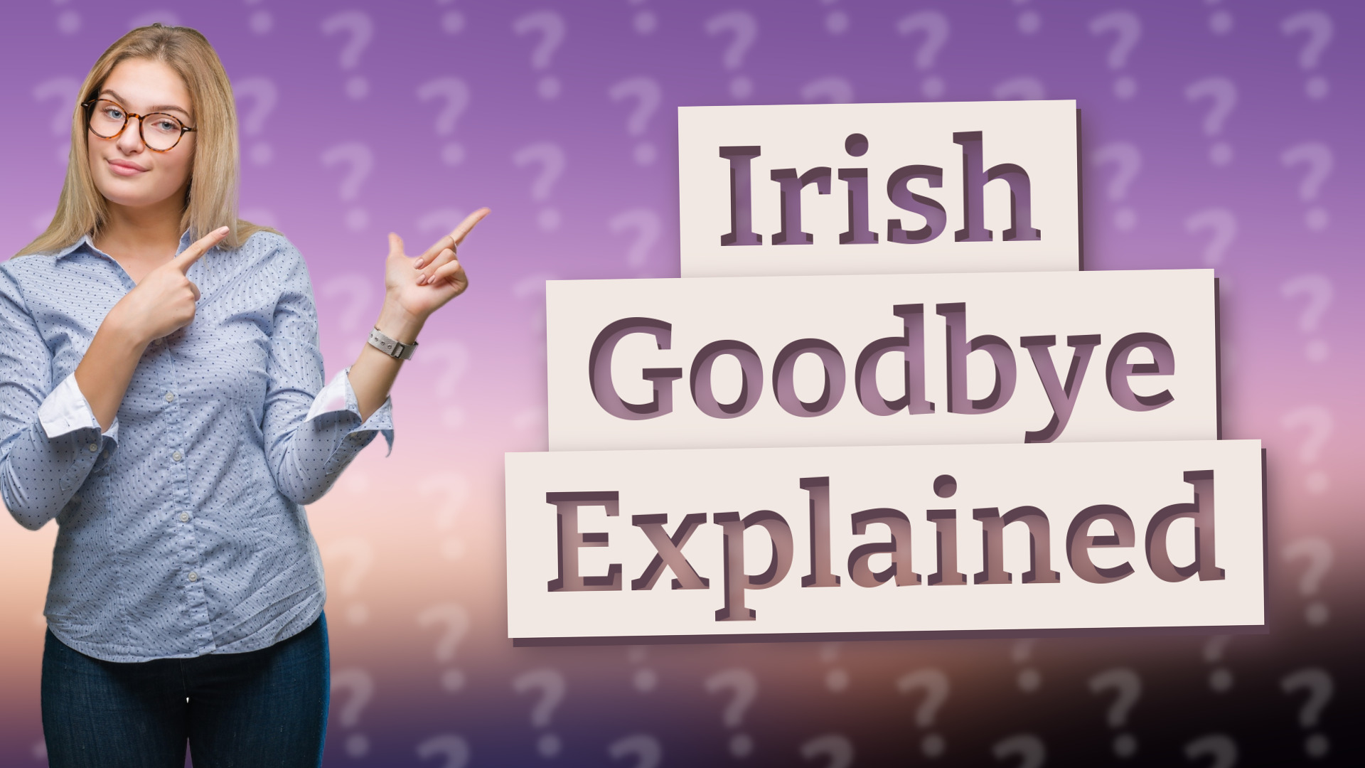 Irish Goodbye Explained