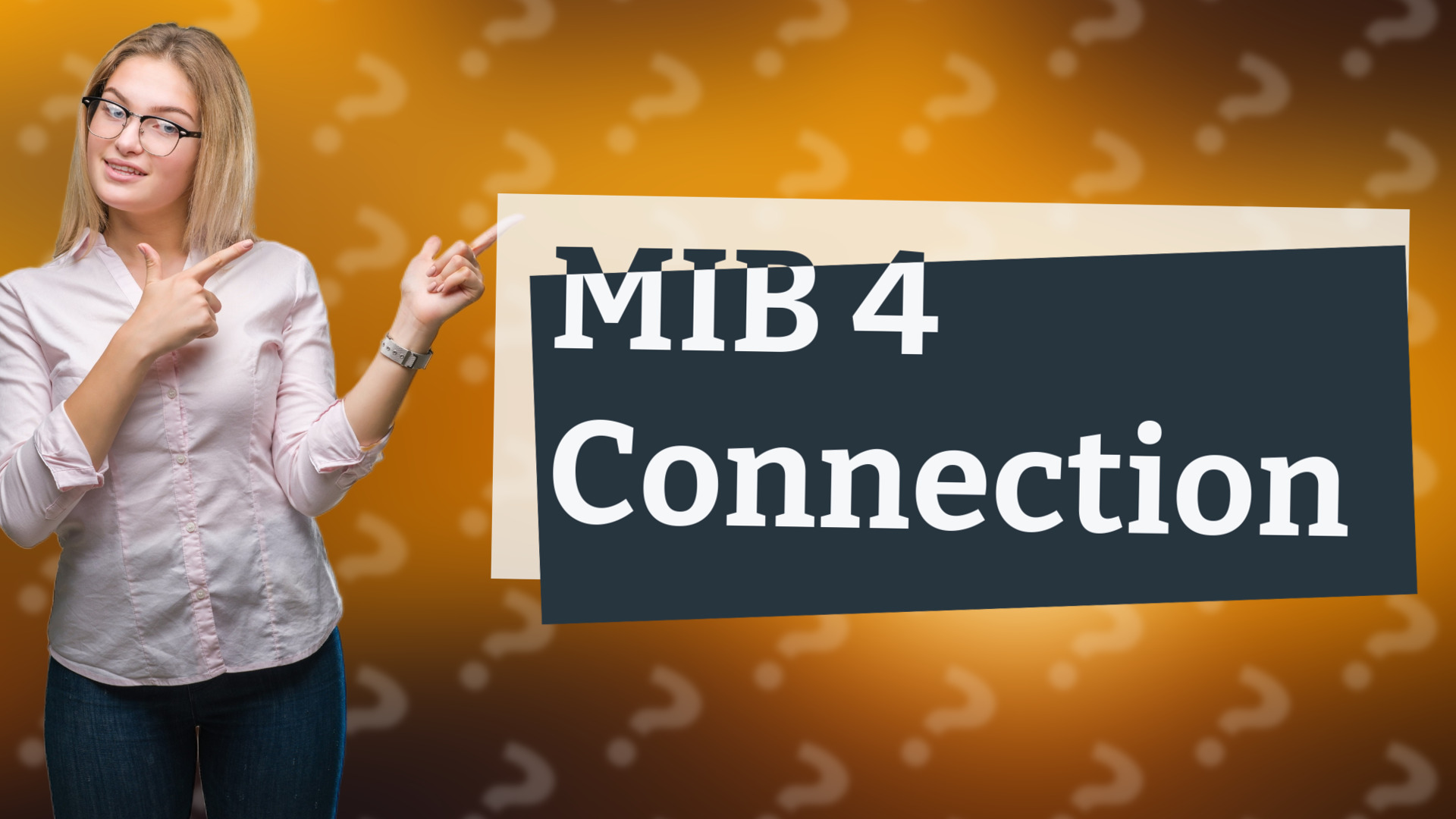 MIB 4 Connection